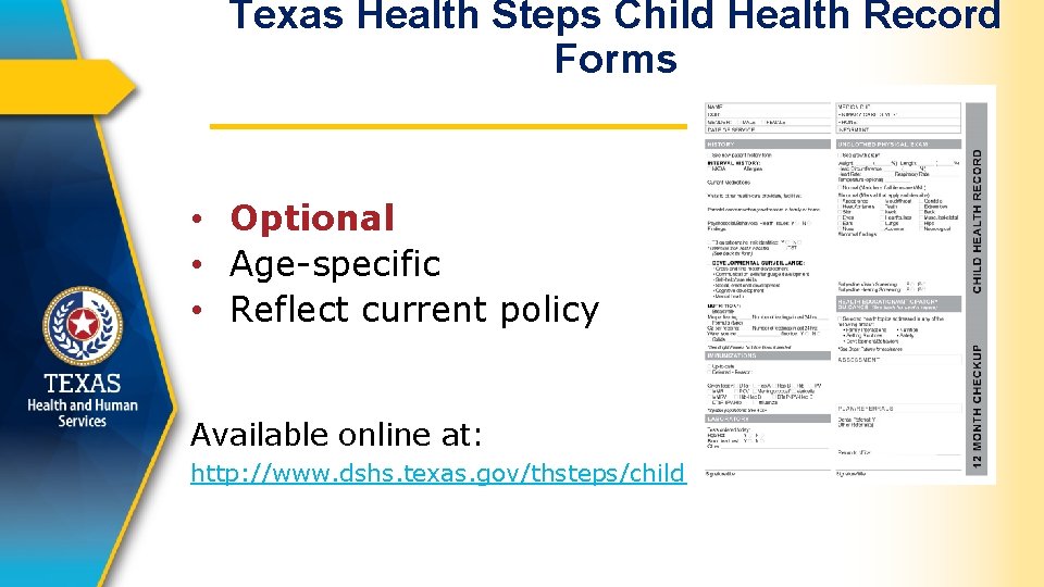 Texas Health Steps Child Health Record Forms • Optional • Age-specific • Reflect current