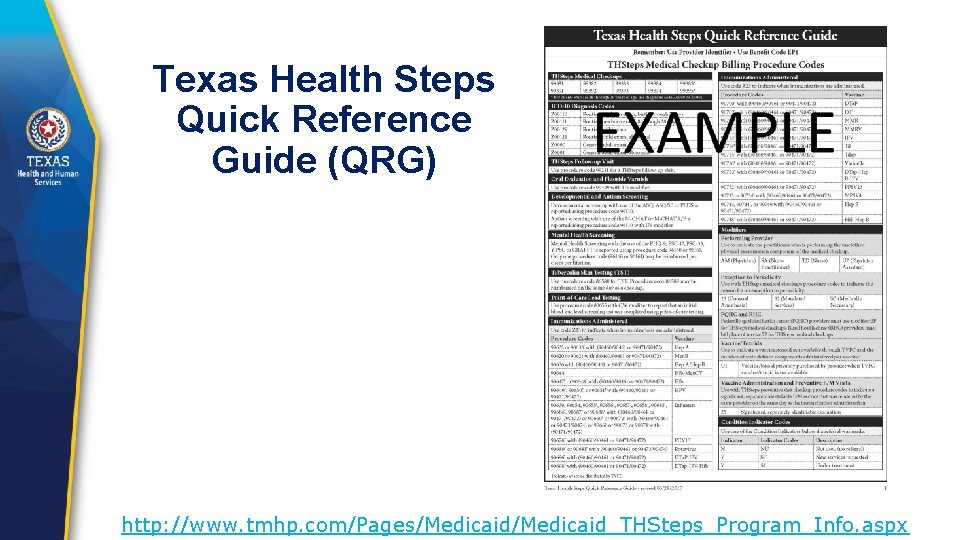 Texas Health Steps Quick Reference Guide (QRG) http: //www. tmhp. com/Pages/Medicaid_THSteps_Program_Info. aspx 