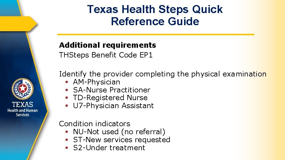Texas Health Steps Quick Reference Guide Additional requirements THSteps Benefit Code EP 1 Identify