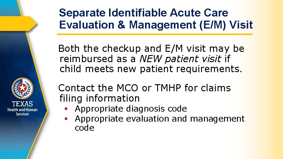Separate Identifiable Acute Care Evaluation & Management (E/M) Visit Both the checkup and E/M