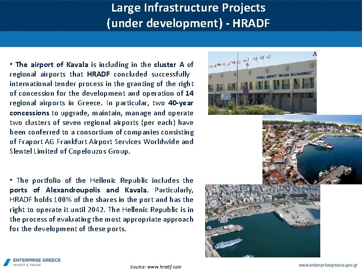 Large Infrastructure Projects (under development) - HRADF • Τhe airport of Kavala is including