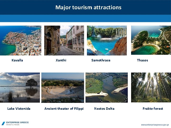 Major tourism attractions Kavalla Lake Vistonida Xanthi Ancient theater of Filippi Samothrace Nestos Delta