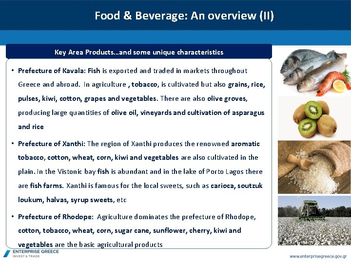 Food & Beverage: An overview (II) Key Area Products…and some unique characteristics • Prefecture