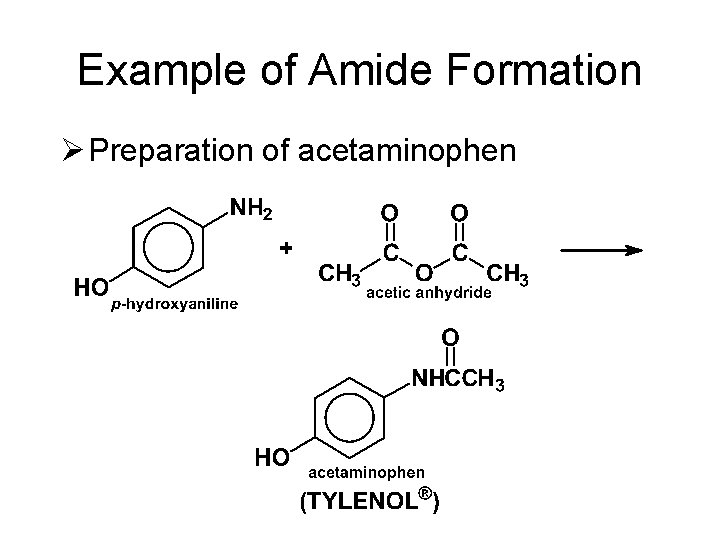 Example of Amide Formation Ø Preparation of acetaminophen 