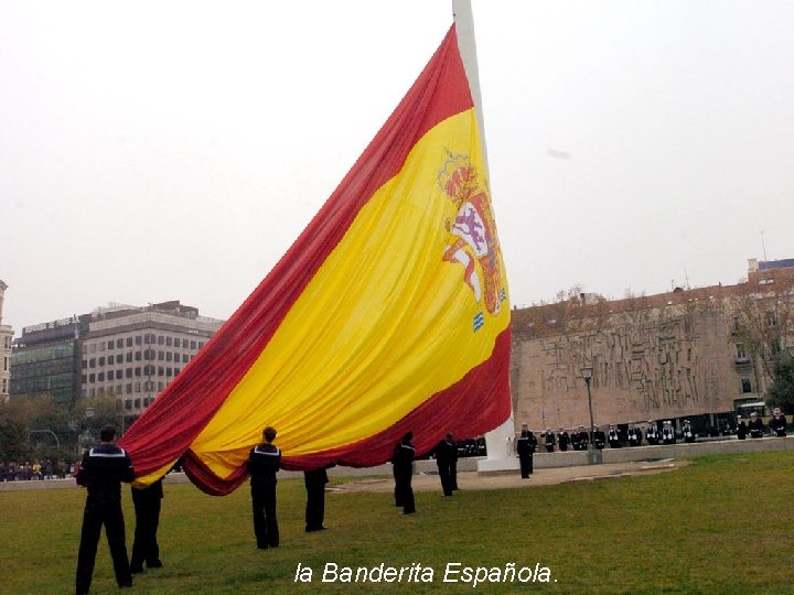 la Banderita Española. 