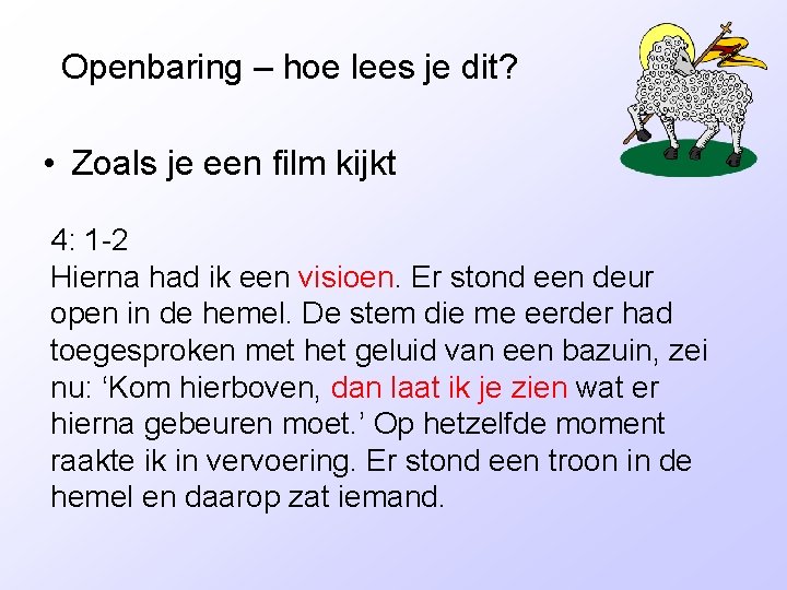 Openbaring – hoe lees je dit? • Zoals je een film kijkt 4: 1