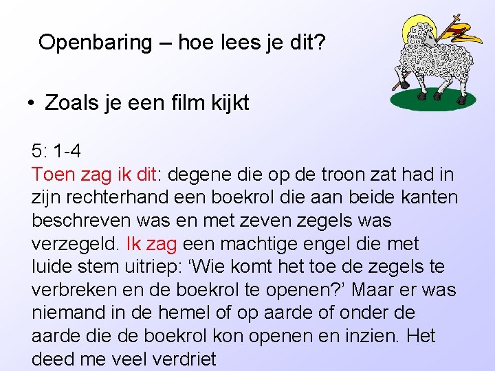 Openbaring – hoe lees je dit? • Zoals je een film kijkt 5: 1