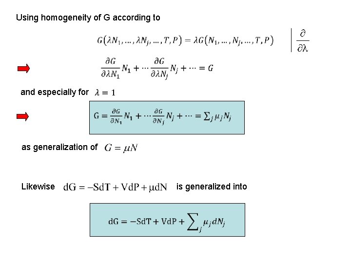 Using homogeneity of G according to and especially for as generalization of Likewise is