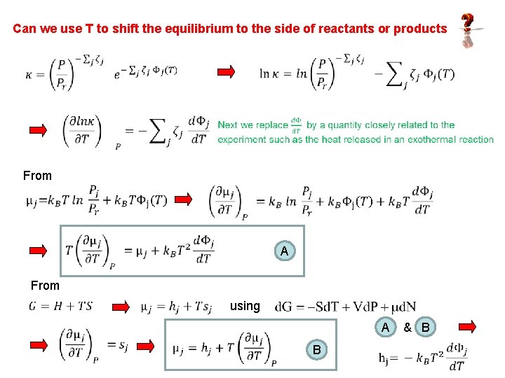 Can we use T to shift the equilibrium to the side of reactants or