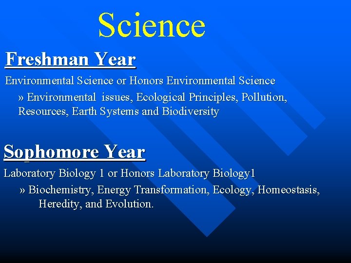 Science Freshman Year Environmental Science or Honors Environmental Science » Environmental issues, Ecological Principles,