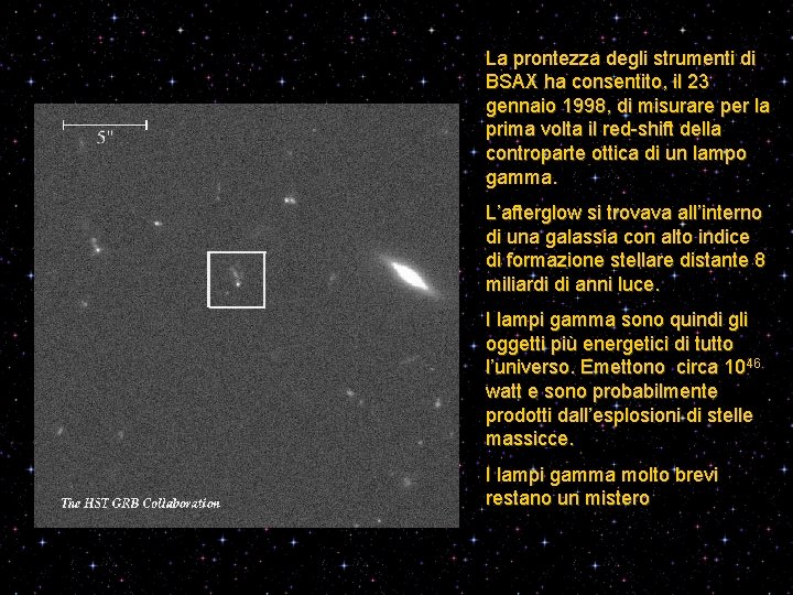 La prontezza degli strumenti di BSAX ha consentito, il 23 gennaio 1998, di misurare