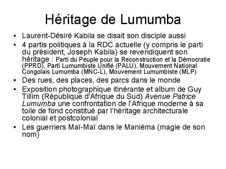 Héritage de Lumumba • Laurent-Désiré Kabila se disait son disciple aussi • 4 partis