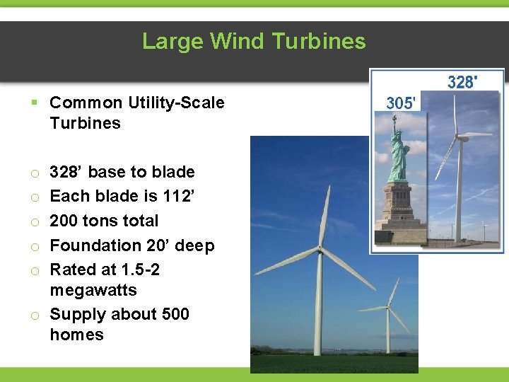 Large Wind Turbines § Common Utility-Scale Turbines 328’ base to blade Each blade is