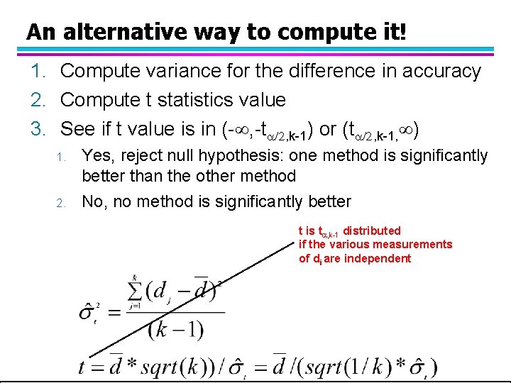 An alternative way to compute it! 1. Compute variance for the difference in accuracy