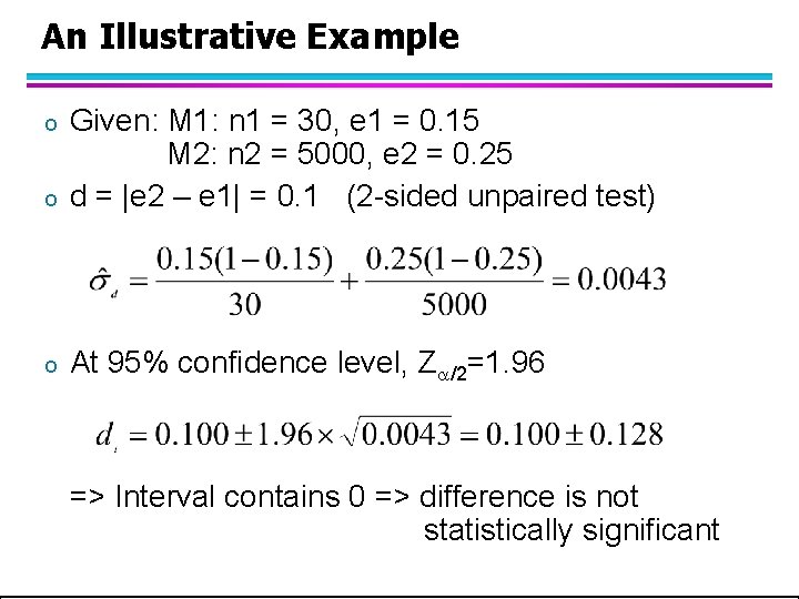 An Illustrative Example o Given: M 1: n 1 = 30, e 1 = An Illustrative Example o Given: M 1: n 1 = 30, e 1 =