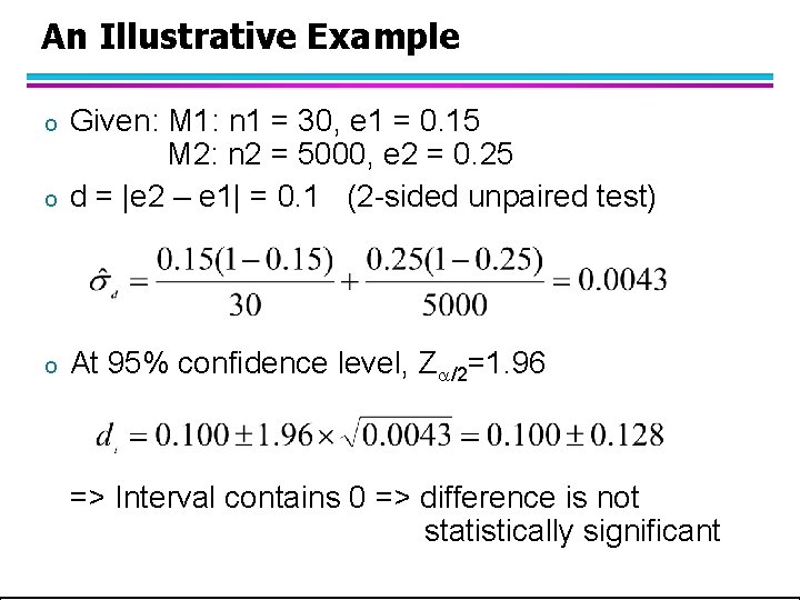 An Illustrative Example o Given: M 1: n 1 = 30, e 1 =