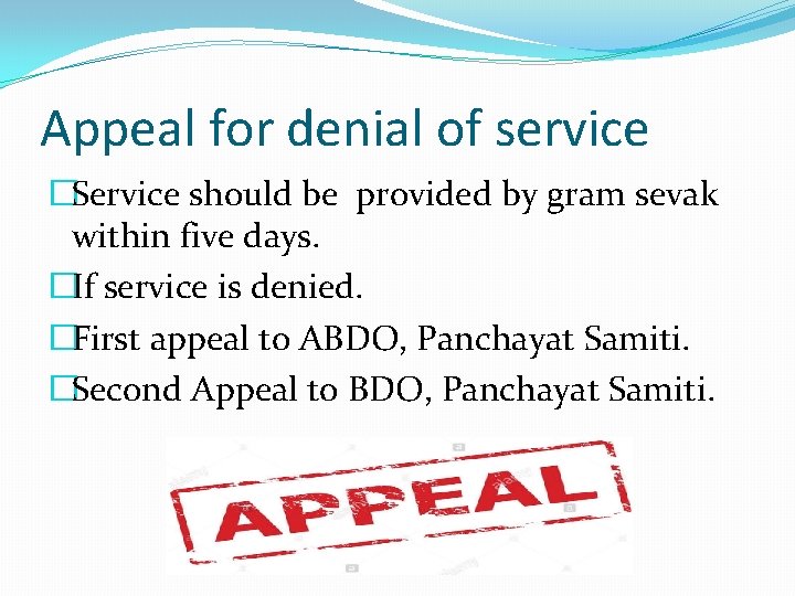 Appeal for denial of service �Service should be provided by gram sevak within five