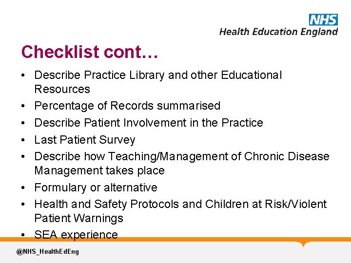 Checklist cont… • Describe Practice Library and other Educational Resources • Percentage of Records