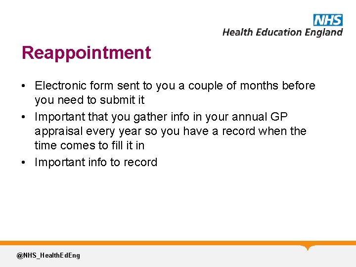 Reappointment • Electronic form sent to you a couple of months before you need