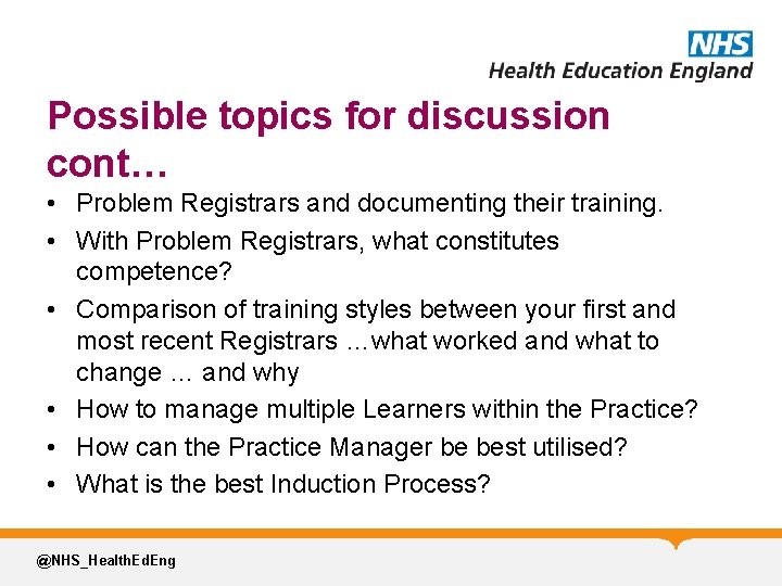 Possible topics for discussion cont… • Problem Registrars and documenting their training. • With