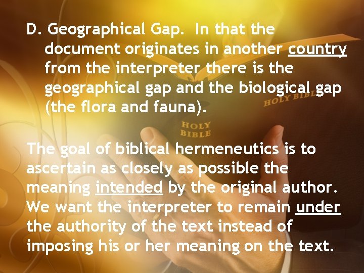 D. Geographical Gap. In that the document originates in another country from the interpreter