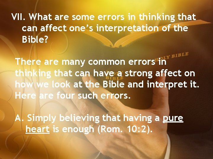 VII. What are some errors in thinking that can affect one’s interpretation of the