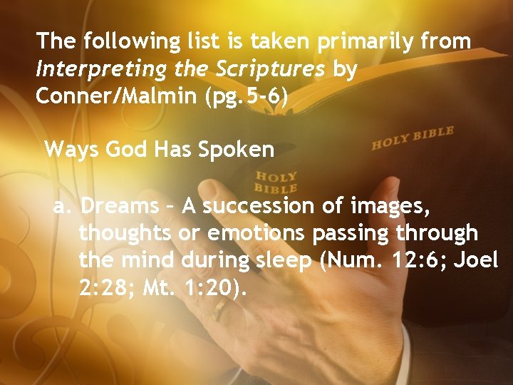 The following list is taken primarily from Interpreting the Scriptures by Conner/Malmin (pg. 5