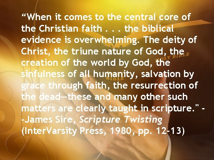 “When it comes to the central core of the Christian faith. . . the