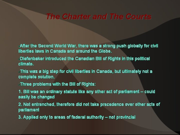 The Charter and The Courts After the Second World War, there was a strong