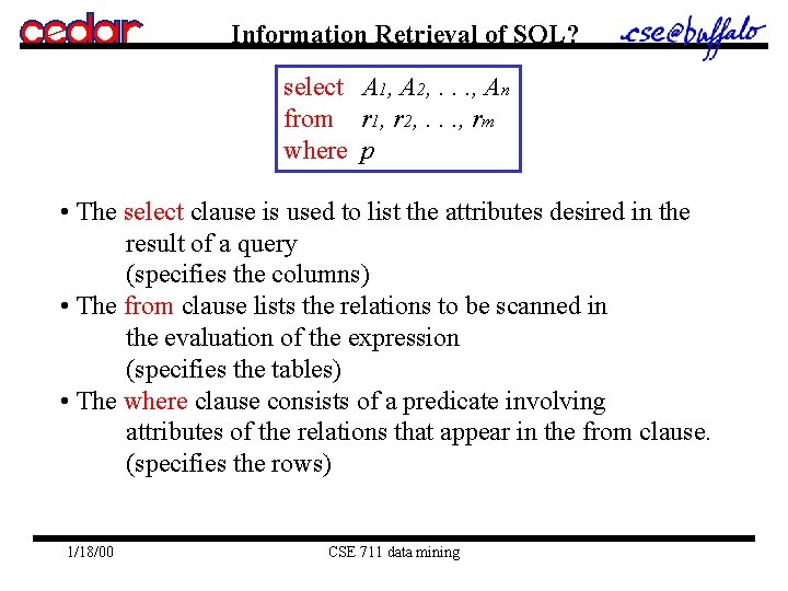 Information Retrieval of SQL? select A 1, A 2, . . . , An Information Retrieval of SQL? select A 1, A 2, . . . , An