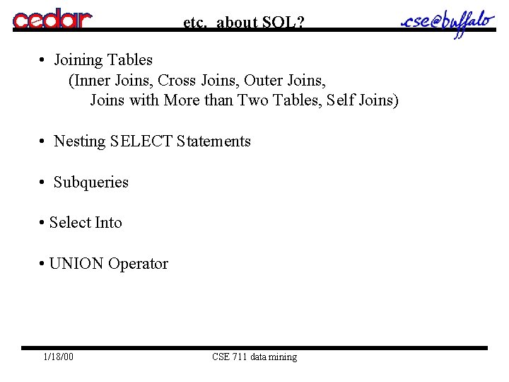 etc. about SQL? • Joining Tables (Inner Joins, Cross Joins, Outer Joins, Joins with etc. about SQL? • Joining Tables (Inner Joins, Cross Joins, Outer Joins, Joins with