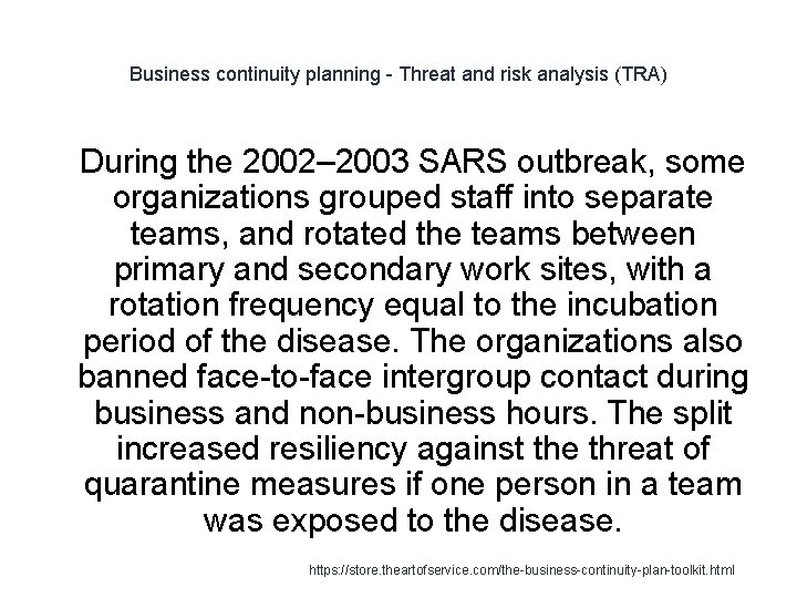 Business continuity planning - Threat and risk analysis (TRA) 1 During the 2002– 2003