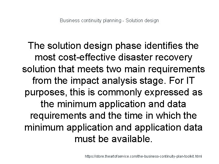 Business continuity planning - Solution design 1 The solution design phase identifies the most
