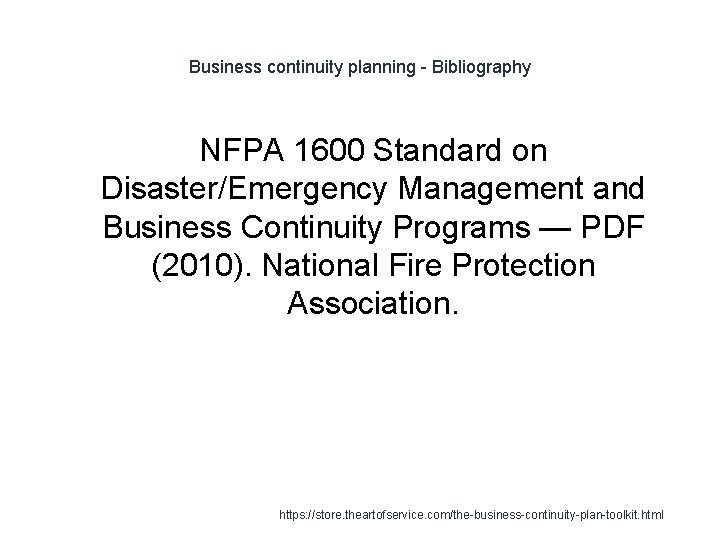 Business continuity planning - Bibliography NFPA 1600 Standard on Disaster/Emergency Management and Business Continuity