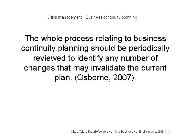Crisis management - Business continuity planning 1 The whole process relating to business continuity