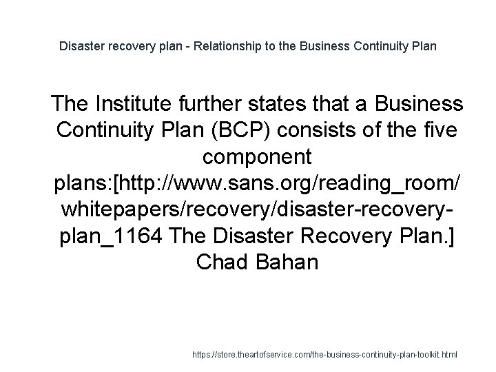 Disaster recovery plan - Relationship to the Business Continuity Plan 1 The Institute further