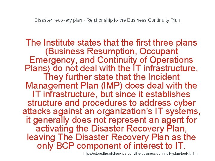 Disaster recovery plan - Relationship to the Business Continuity Plan 1 The Institute states