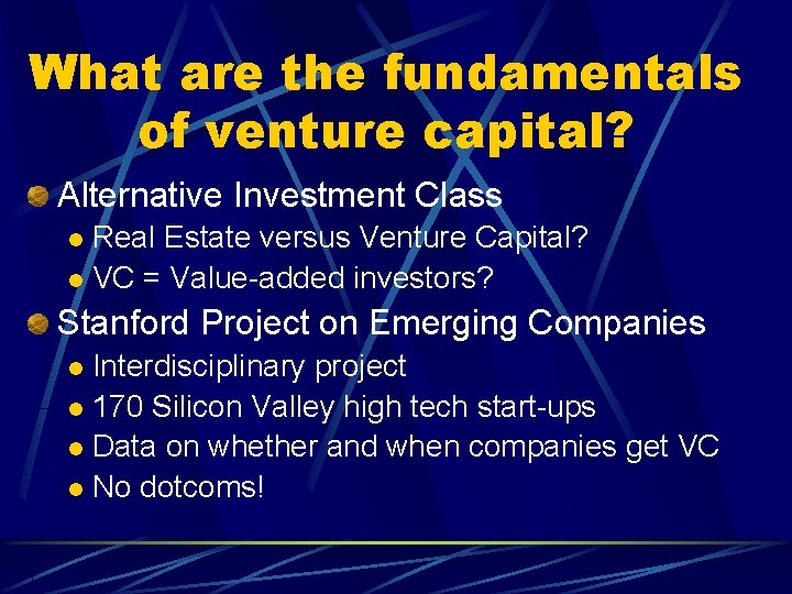 What are the fundamentals of venture capital? Alternative Investment Class Real Estate versus Venture
