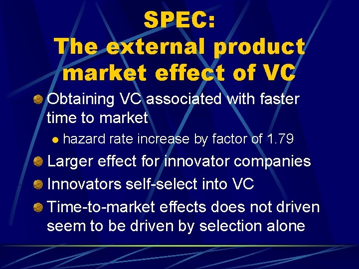 SPEC: The external product market effect of VC Obtaining VC associated with faster time