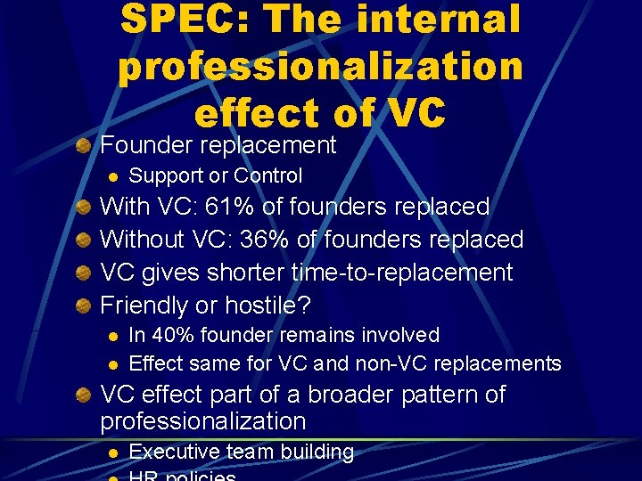SPEC: The internal professionalization effect of VC Founder replacement l Support or Control With