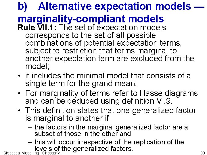b) Alternative expectation models — marginality-compliant models Rule VII. 1: The set of expectation