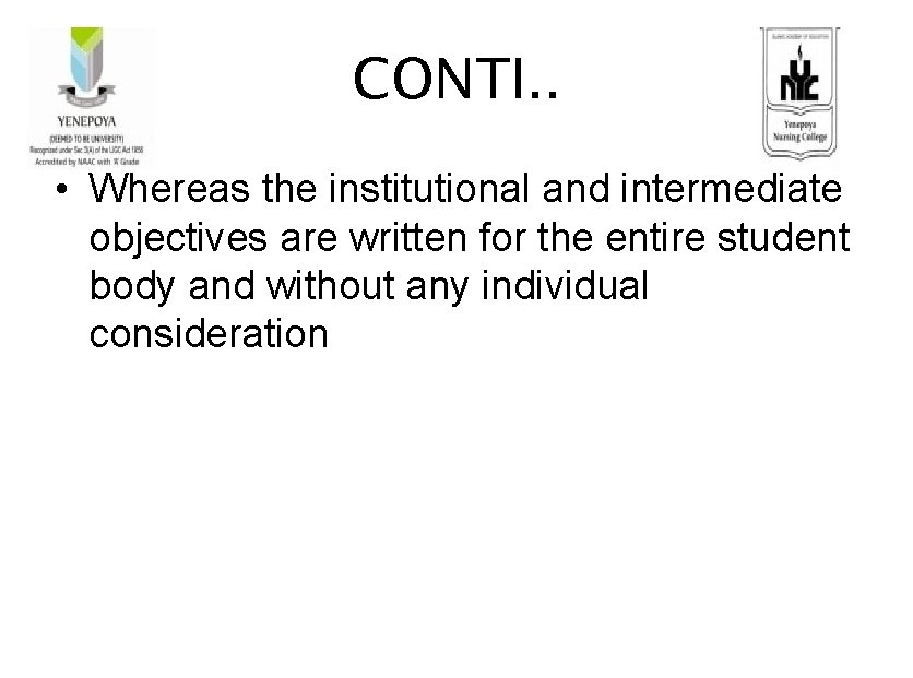 CONTI. . • Whereas the institutional and intermediate objectives are written for the entire