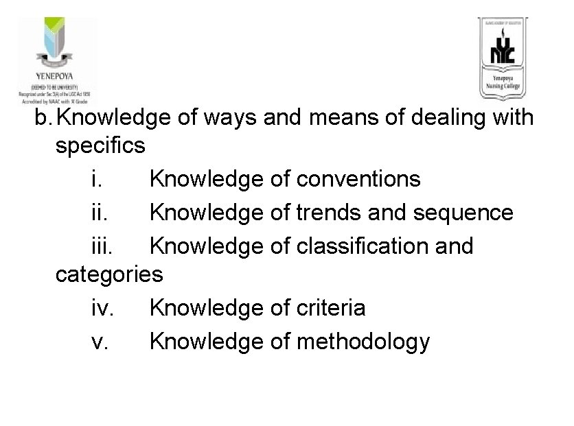 b. Knowledge of ways and means of dealing with specifics i. Knowledge of conventions