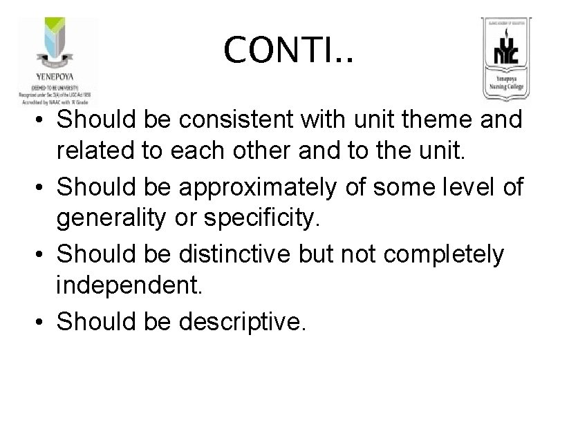 CONTI. . • Should be consistent with unit theme and related to each other