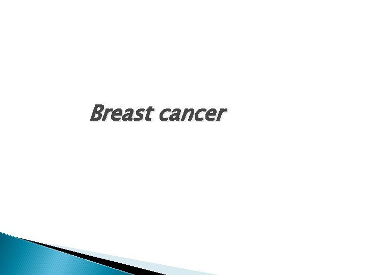 Breast cancer 