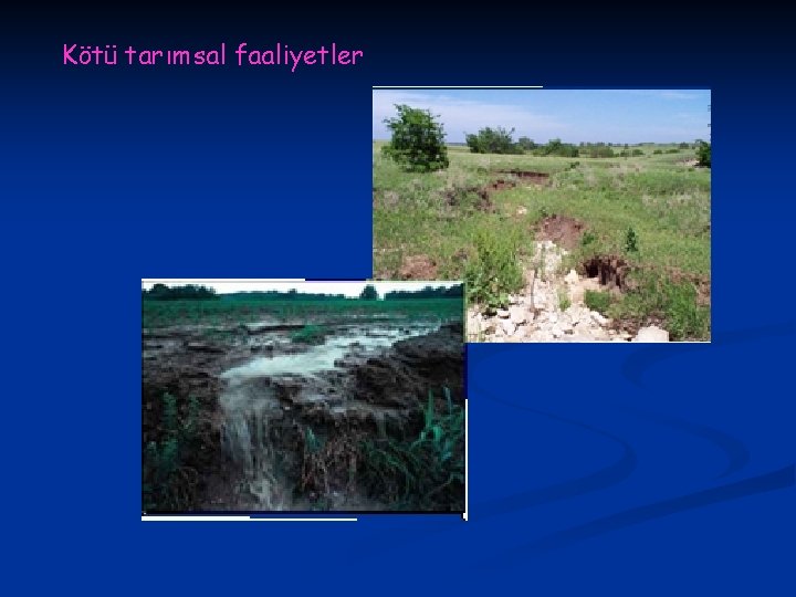 Kötü tarımsal faaliyetler 