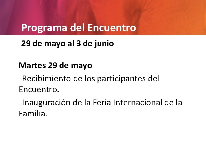 Programa del Encuentro 29 de mayo al 3 de junio Martes 29 de mayo