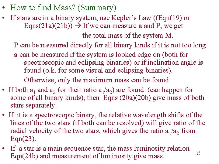  • How to find Mass? (Summary) • If stars are in a binary