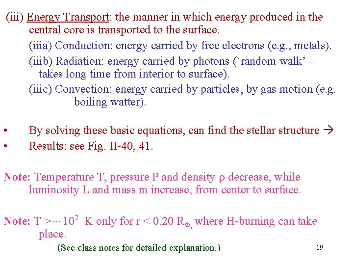 (iii) Energy Transport: the manner in which energy produced in the central core is