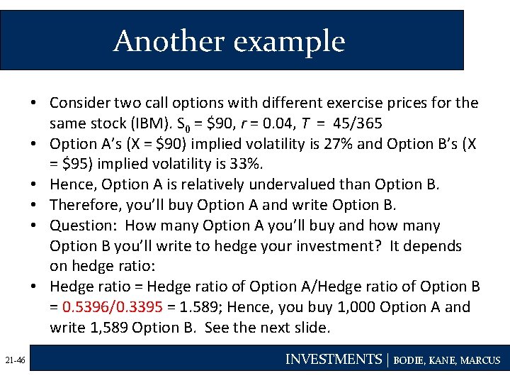 Another example • Consider two call options with different exercise prices for the same